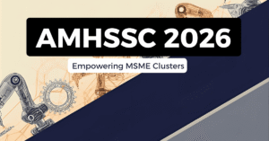 AMHSSC 2026 Roadmap: AI, MSME Clusters & Leadership Skilling
