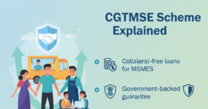 CGTMSE Scheme Explained: Collateral-Free Loan for MSMEs