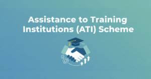 ATI Scheme: Complete Guide for MSMEs