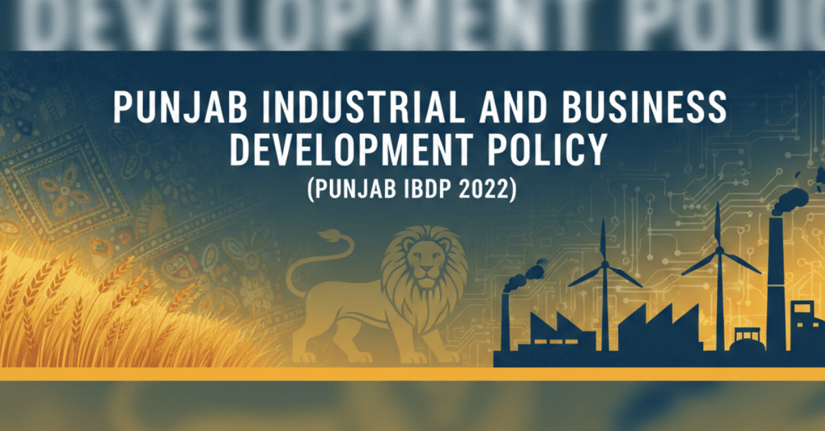 Punjab Industrial and Business Development Policy (Punjab IBDP 2022)